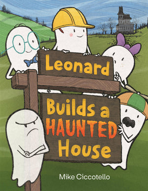 Leonard Builds A Haunted House Leonard Builds A Haunted House